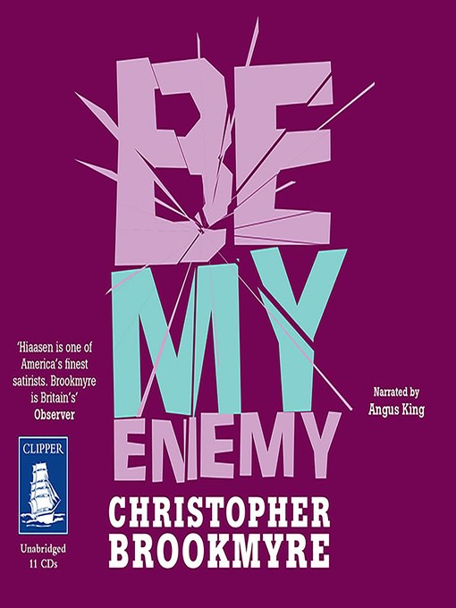 Title details for Be My Enemy by Chris Brookmyre - Available
